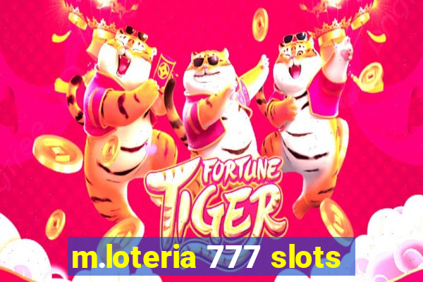 m.loteria 777 slots